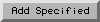 Add Specified